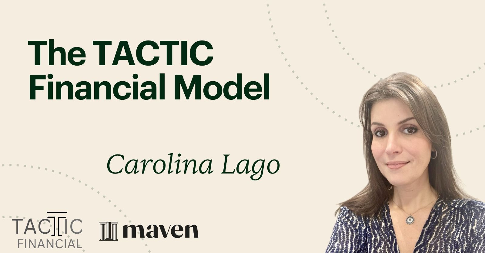 The Tactic Financial Model By Carolina Lago On Maven